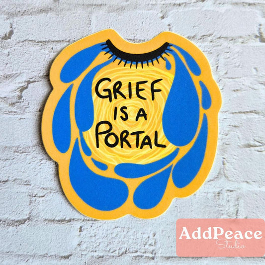 Grief Is a Portal Affirmation Sticker for Healing & Reflection