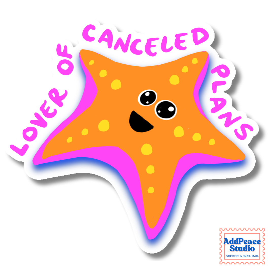 A die-cut sticker featuring a smiling orange starfish with yellow spots, surrounded by pink text reading 'LOVER OF CANCELED PLANS' on a white background. A small 'AddPeace Studio' brand mark appears in the bottom right corner.