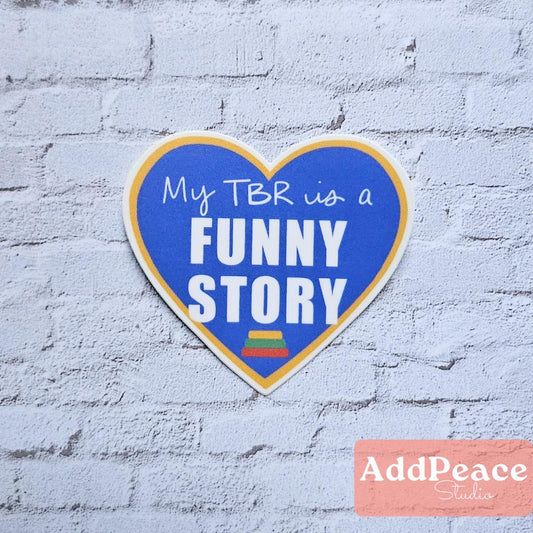 My TBR Is a Funny Story Vinyl Sticker for Emily Henry Romance Readers