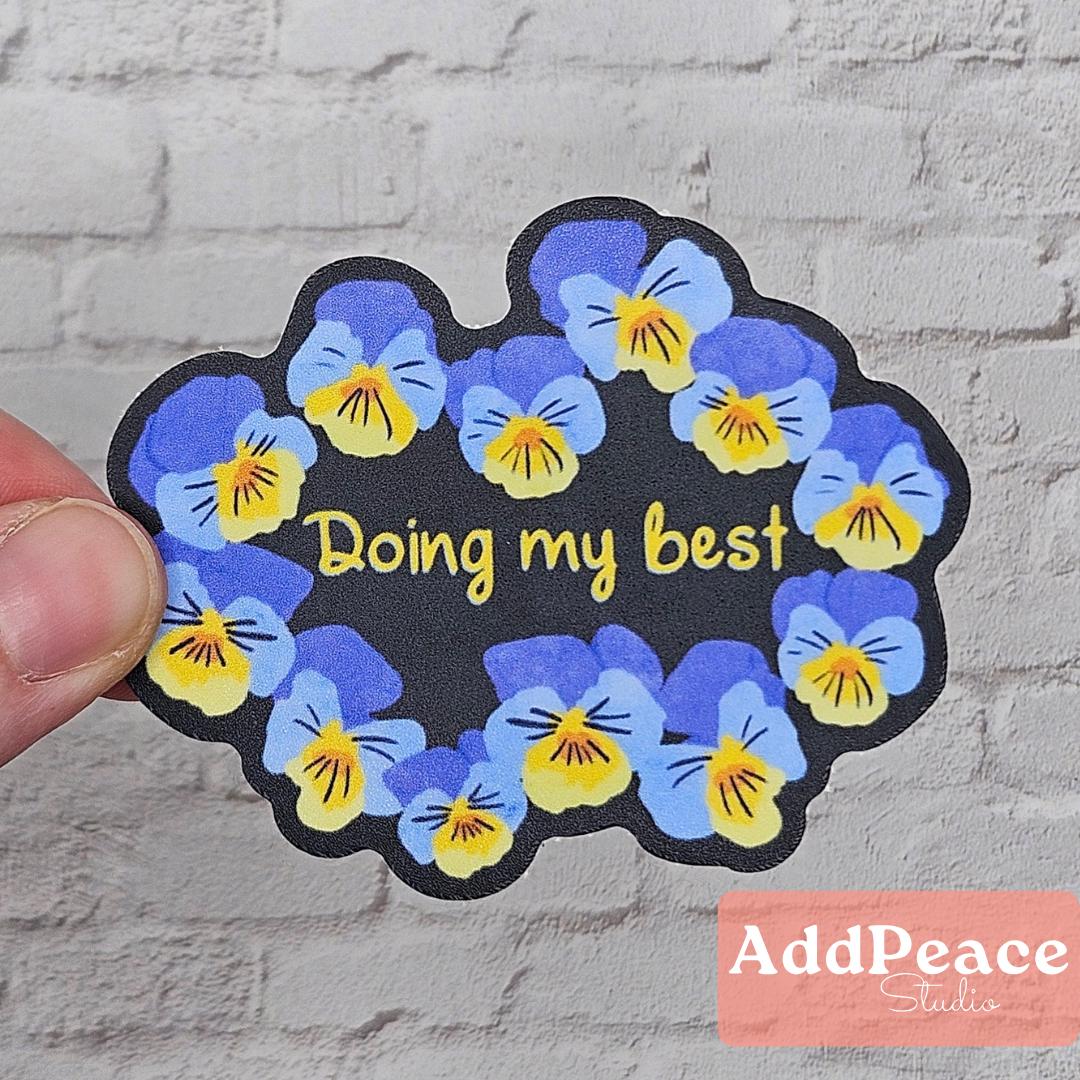 Doing My Best Sticker – Pansy Flower Vinyl Decal, Mental Health