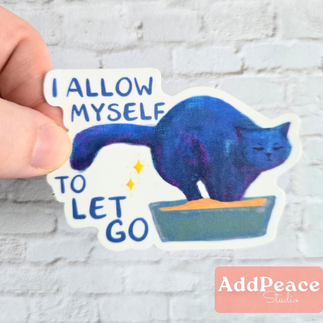 I Allow Myself to Let Go Cat Sticker Funny Affirmation Gift for Cat Lovers