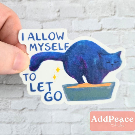 I Allow Myself to Let Go Cat Sticker Funny Affirmation Gift for Cat Lovers