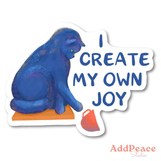 Chaos Cat Sticker - I Create My Own Joy Affirmation Sticker