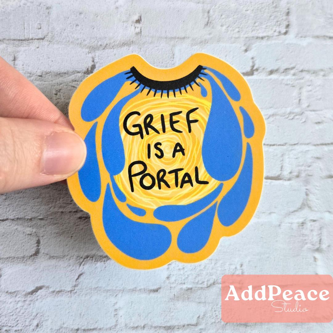 Grief Is a Portal Affirmation Sticker for Healing & Reflection