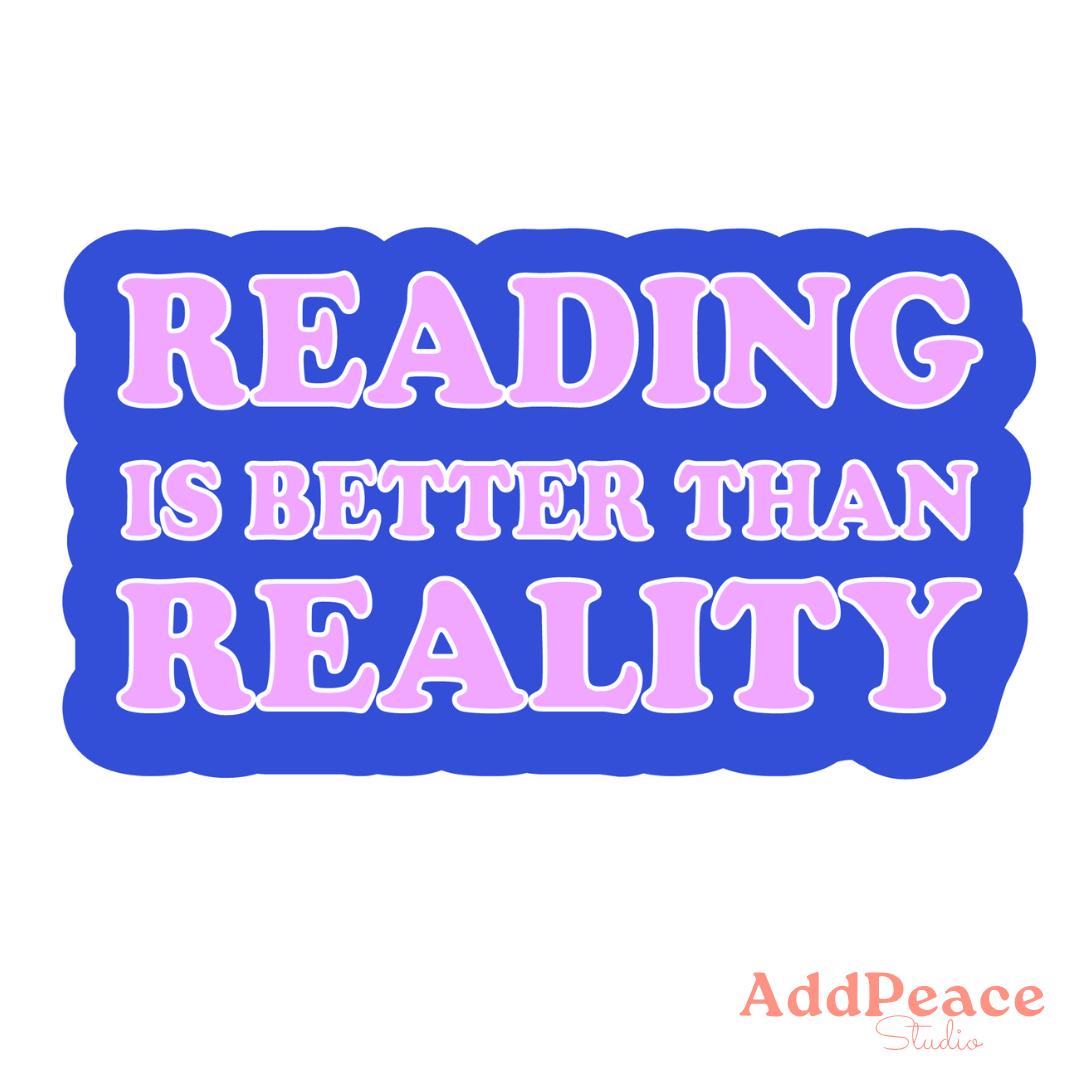 Text 'READING IS BETTER THAN REALITY' with a blue border and 'AddPeace Studio' logo at the bottom on a white background.