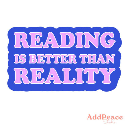 Text 'READING IS BETTER THAN REALITY' with a blue border and 'AddPeace Studio' logo at the bottom on a white background.