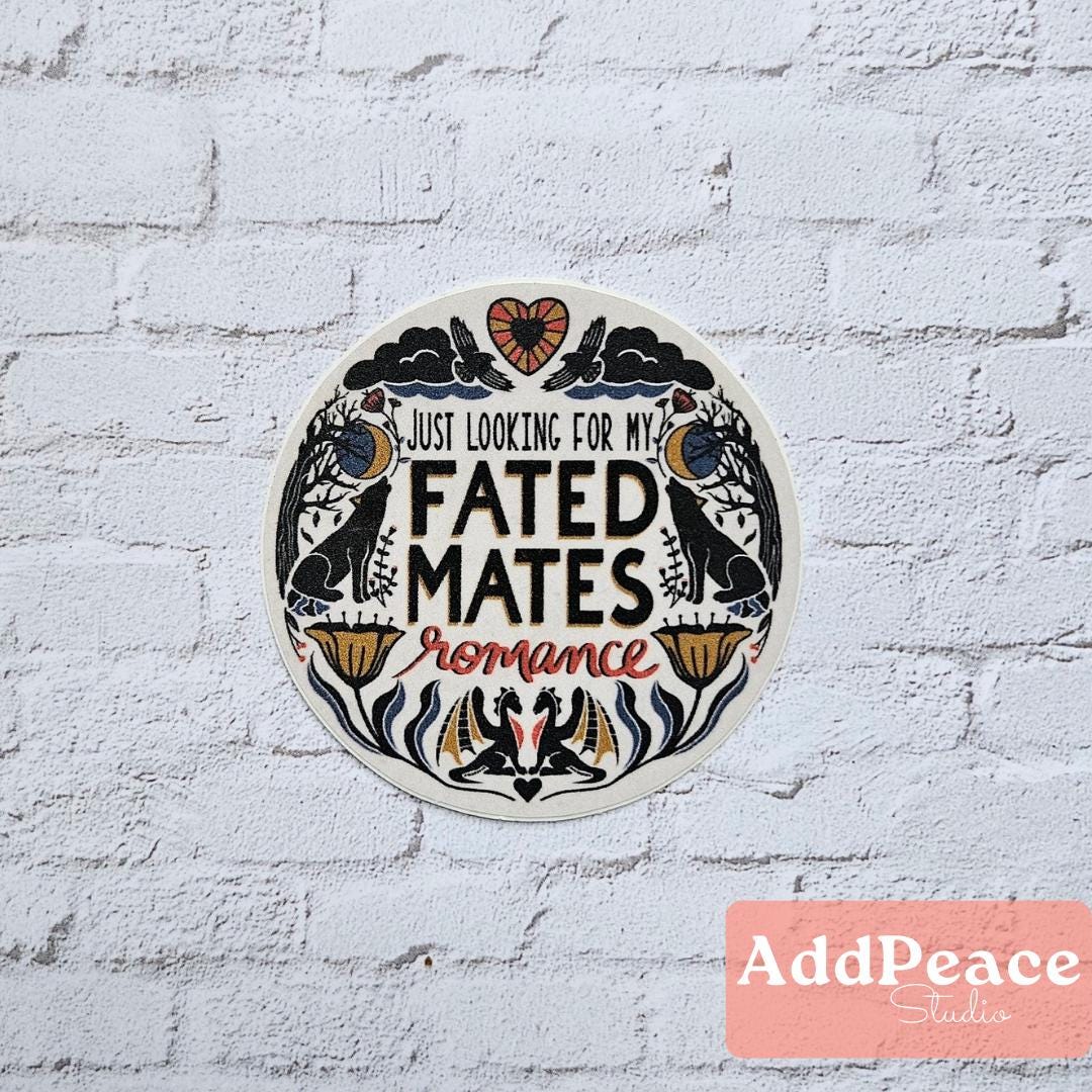 Circular sticker with text 'Just looking for my fated mates romance' on a white brick wall background, with 'AddPeace Studio' branding.