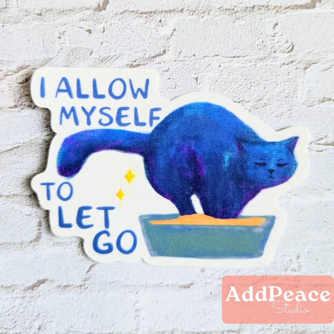 I Allow Myself to Let Go Cat Sticker Funny Affirmation Gift for Cat Lovers