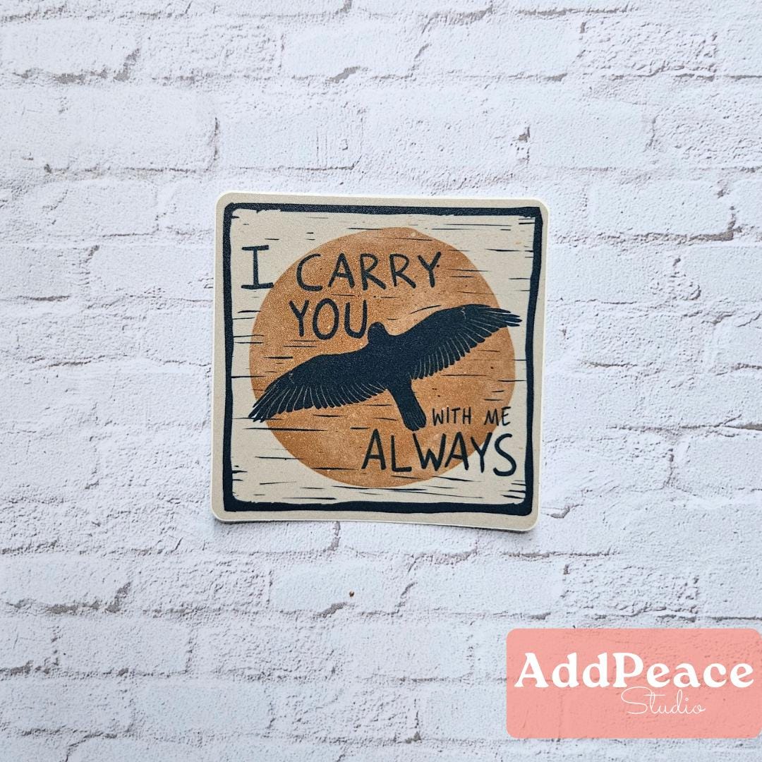 Memorial Hawk Sticker: Grief Support Gift, "I Carry You With Me Always"