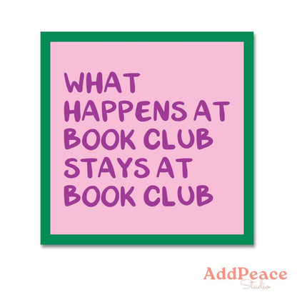 Pink sticker with purple text 'What happens at book club stays at book club' and green border, AddPeace Studio logo.