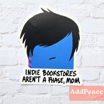 Indie Bookstores Aren't a Phase, Mom - Emo Book Sticker
