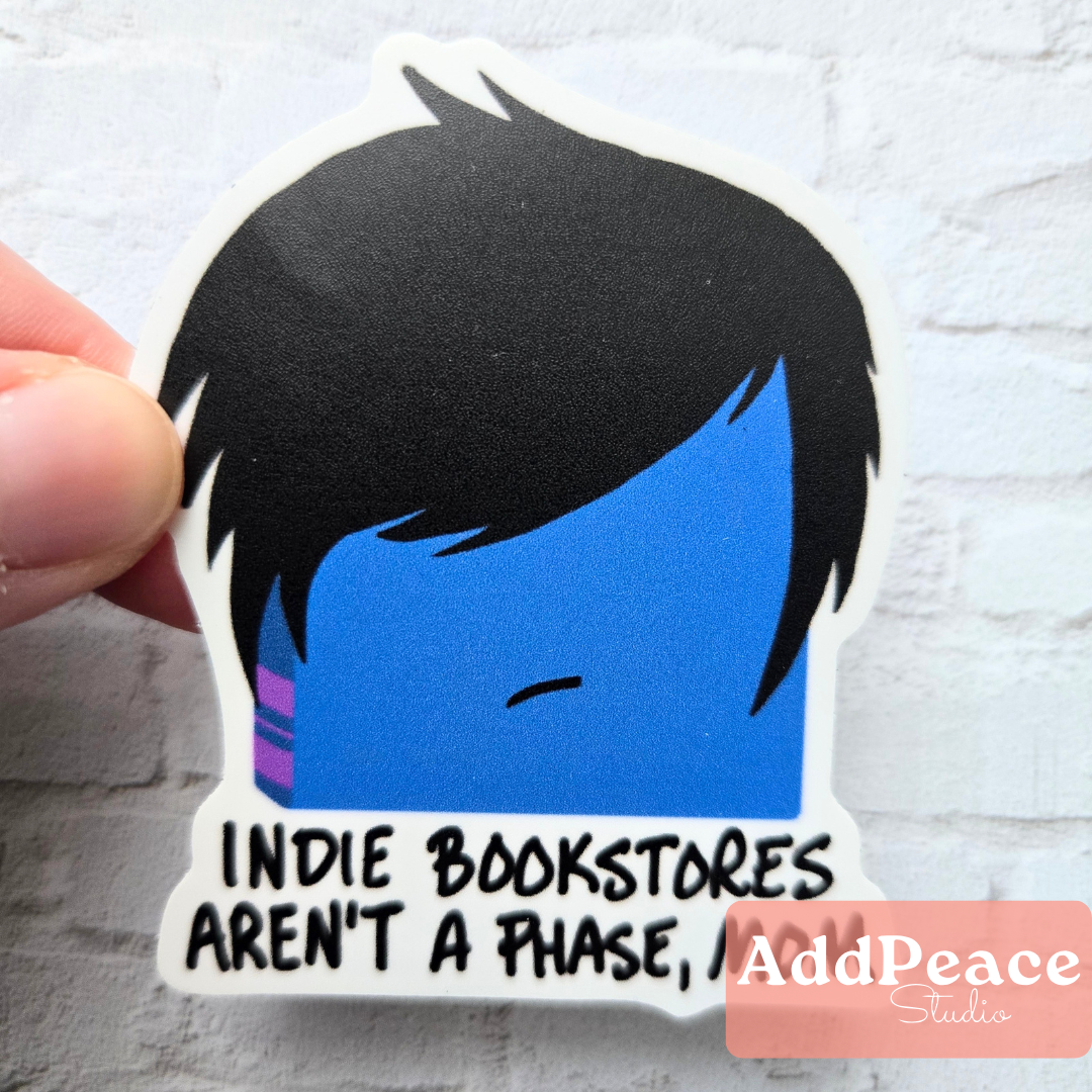 Indie Bookstores Aren't a Phase, Mom - Emo Book Sticker