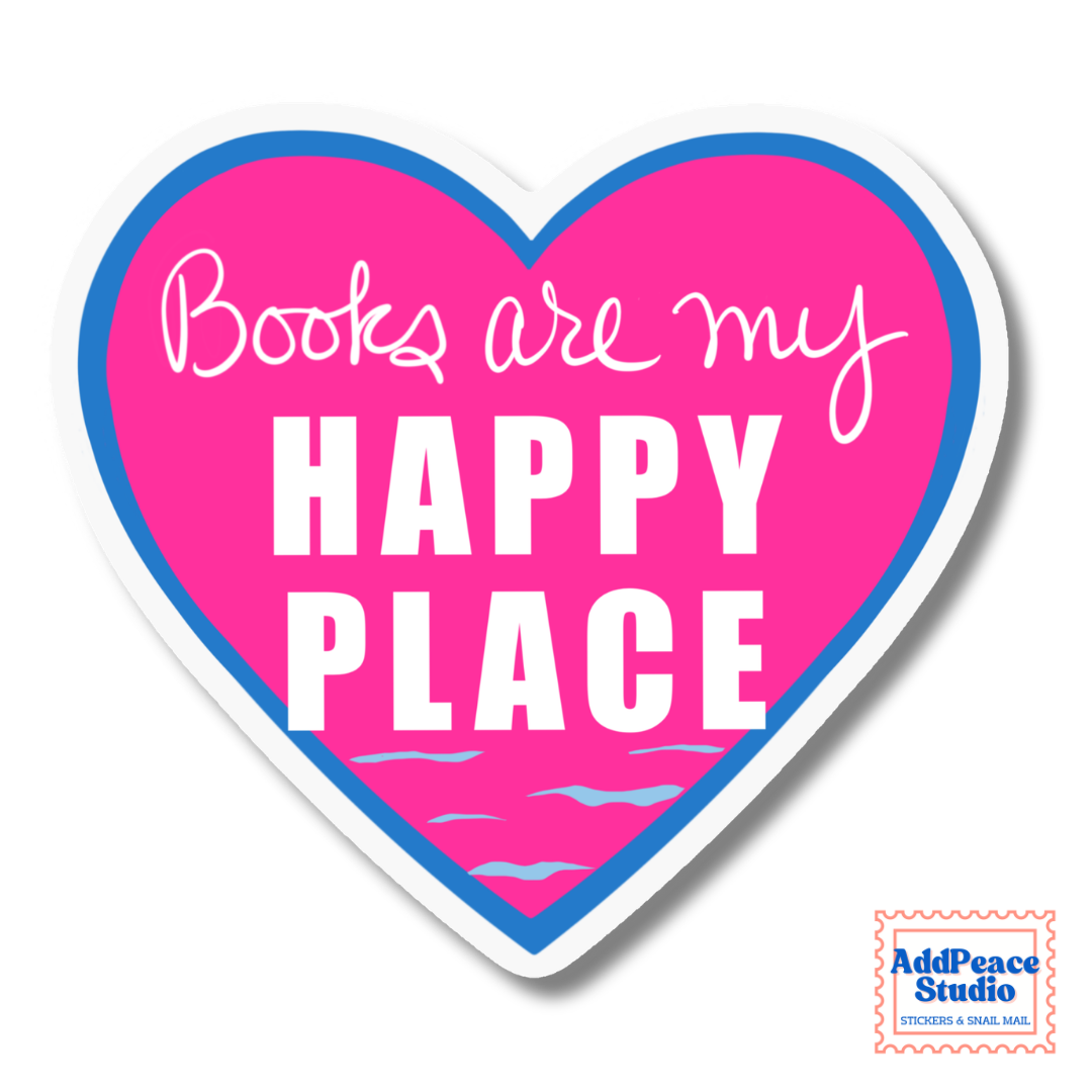 A heart-shaped sticker with a bright pink background, blue border, and white text reading 'Books are my HAPPY PLACE'. A small AddPeace Studio logo appears in the bottom right corner.