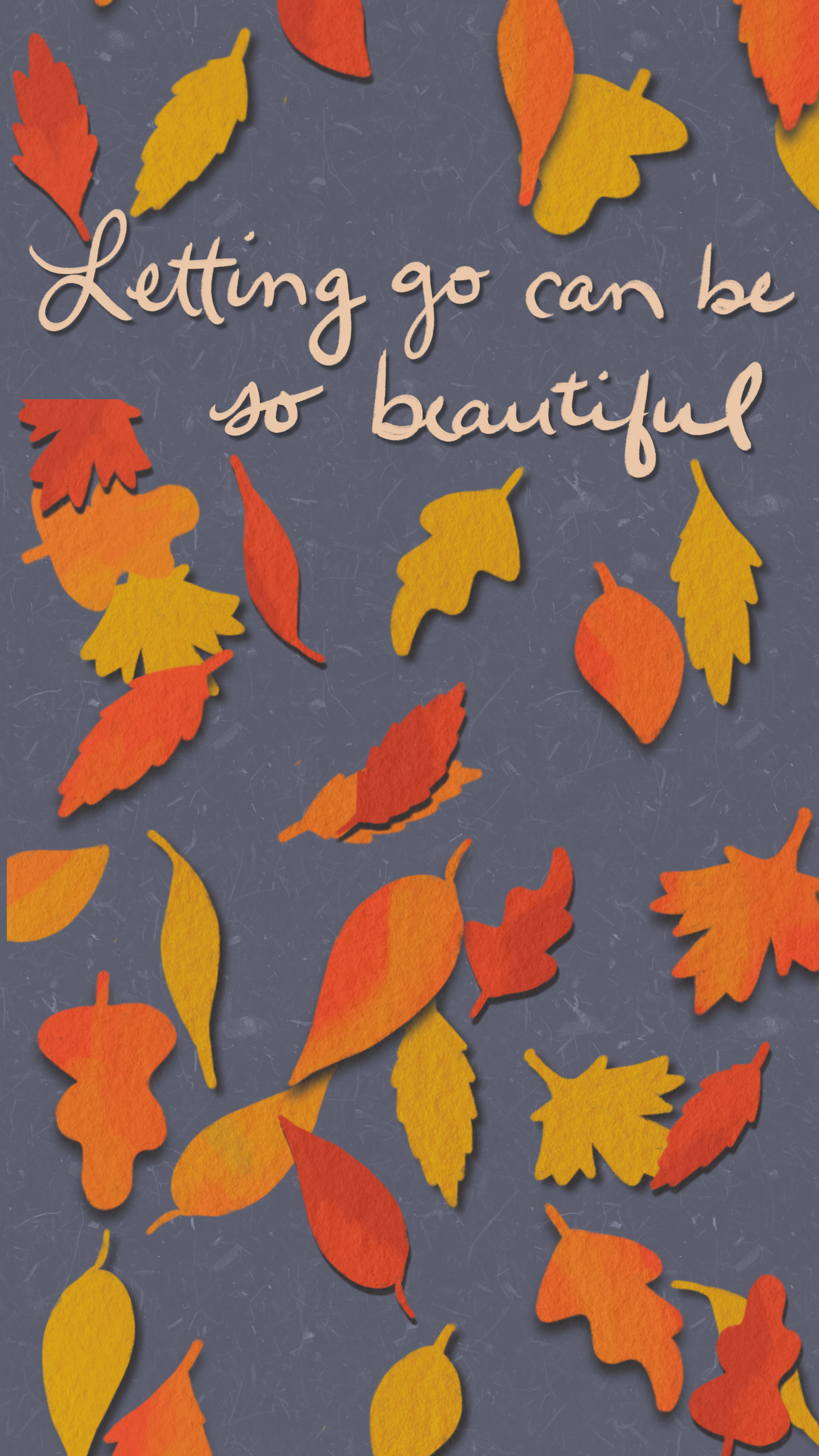 Letting Go Can Be So Beautiful Phone Wallpaper