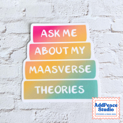 Ask Me About My Maasverse Theories ACOTAR Fandom Sticker