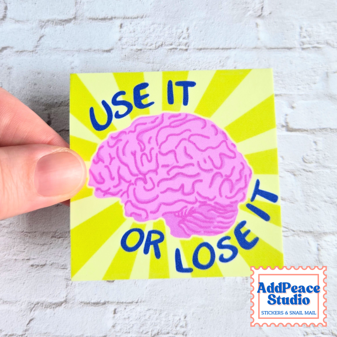 Use It or Lose It Brain - Support Human Thought Sticker