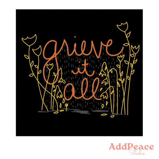 Grieve It All Sticker: Floral Art, Emotional Healing Vinyl Decal