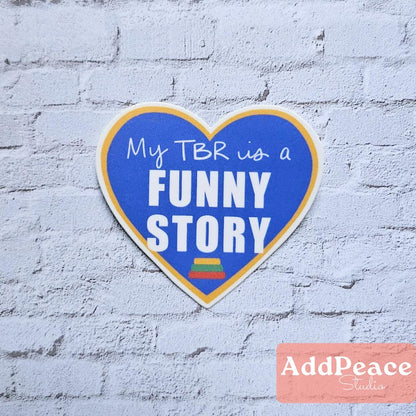 My TBR Is a Funny Story Vinyl Sticker for Emily Henry Romance Readers