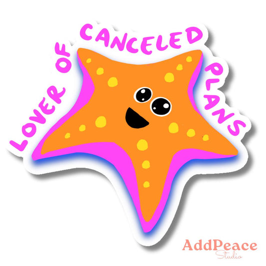 Cartoon starfish with text 'Lover of Canceled Plans' on a white background
