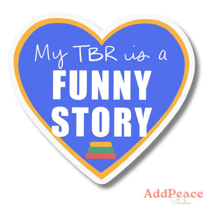 My TBR Is a Funny Story Vinyl Sticker for Emily Henry Romance Readers
